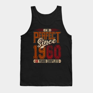 I'm Perfect Since 1960 60 Years Complete Tank Top